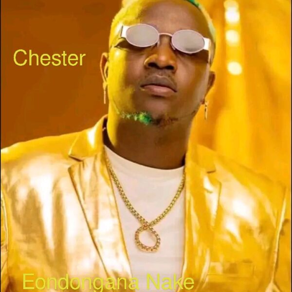 Eondongana Nankwe (Official Music Video) by Chester.