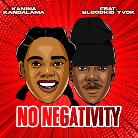 No Negativity – Kanina Kandalama ft blood…